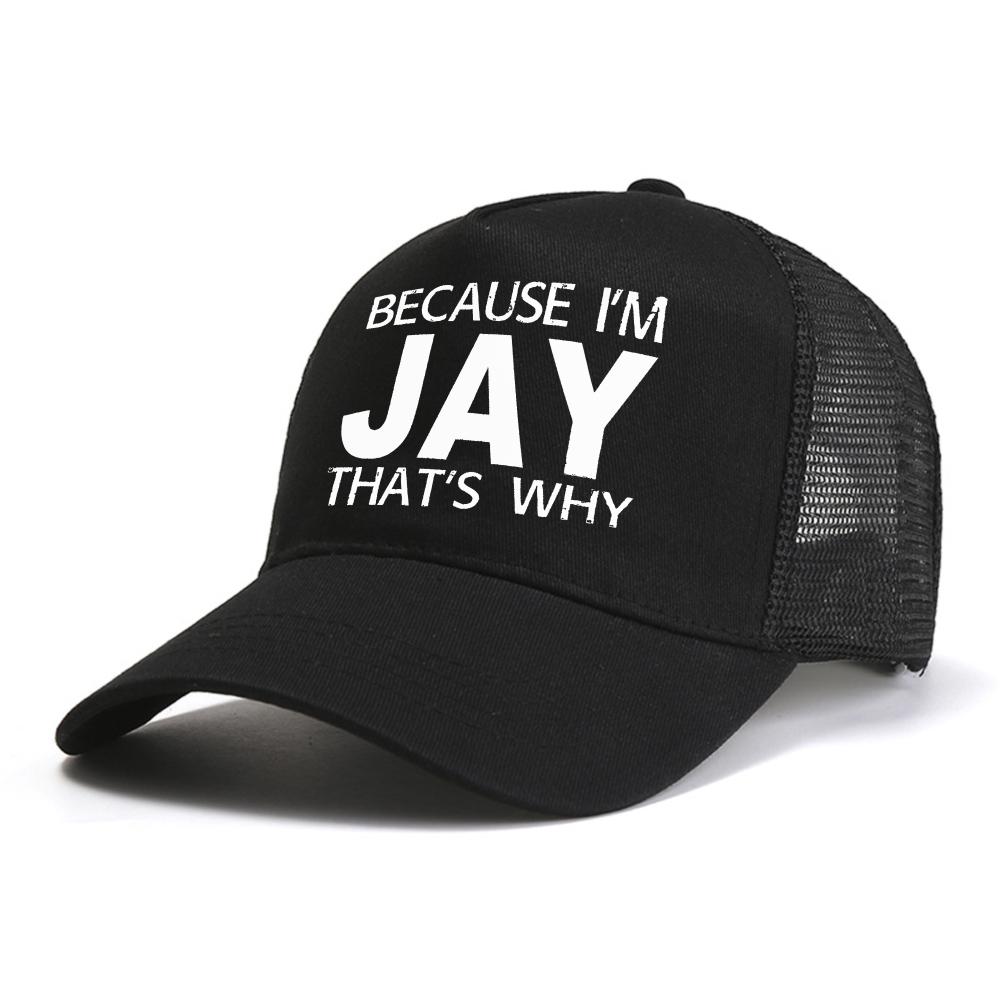Men's Baseball Cap Summer Breathable Because Im Jay Thats Why Printing Harajuku Basketball Cap Adjustable Mesh Trucker Hats