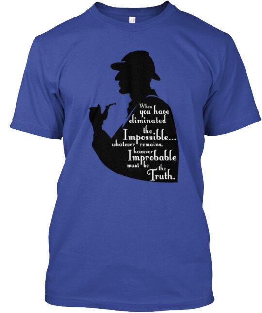 

Sherlock Holmes Impossible T T-Shirt Made in the USA Size S to 5XL M