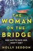 The Woman On the Bridge by Holly Seddon Paperback Book 9781409195528