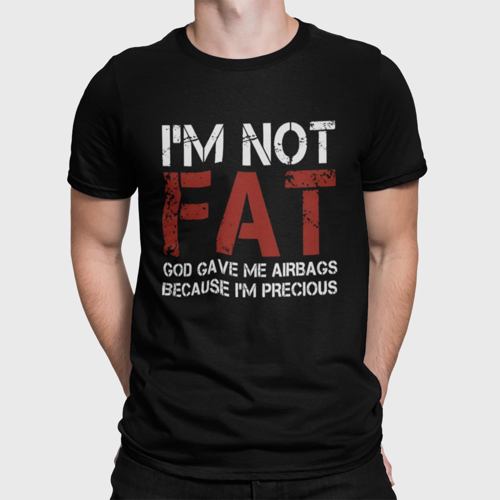 I’m Not Fat Shirt Funny Sarcastic Humor Tee Unisex Graphic S-4XL Unisex T-Shirt XL