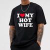 I Love My Wife Men's T-shirts Funny Graphic Tops Y2k Streetwear Fashion Trend Short Sleeve Tees Harajuku Vintage Male Clothing