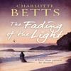 The Fading of the Light by Charlotte Betts Paperback Book 9780349423029