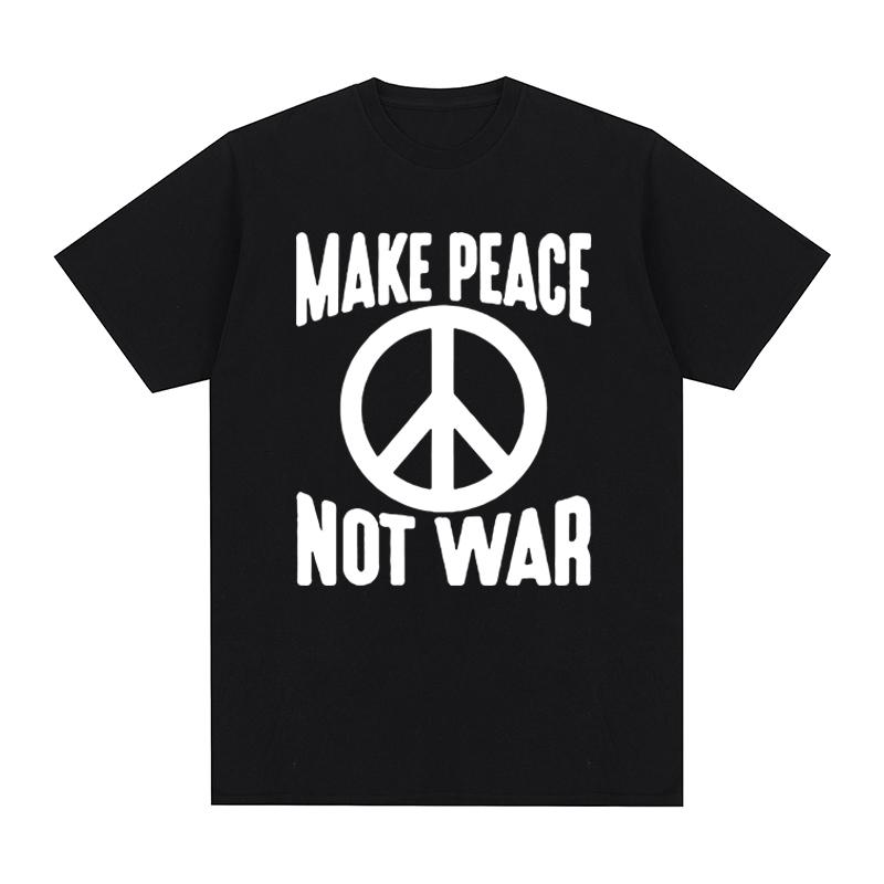 Make Love Not War Vintage Women Tshirt Stop The Wars No War Graphic Novelty Cotton Unisex T Shirt New TEE TSHIRT Womens Tops