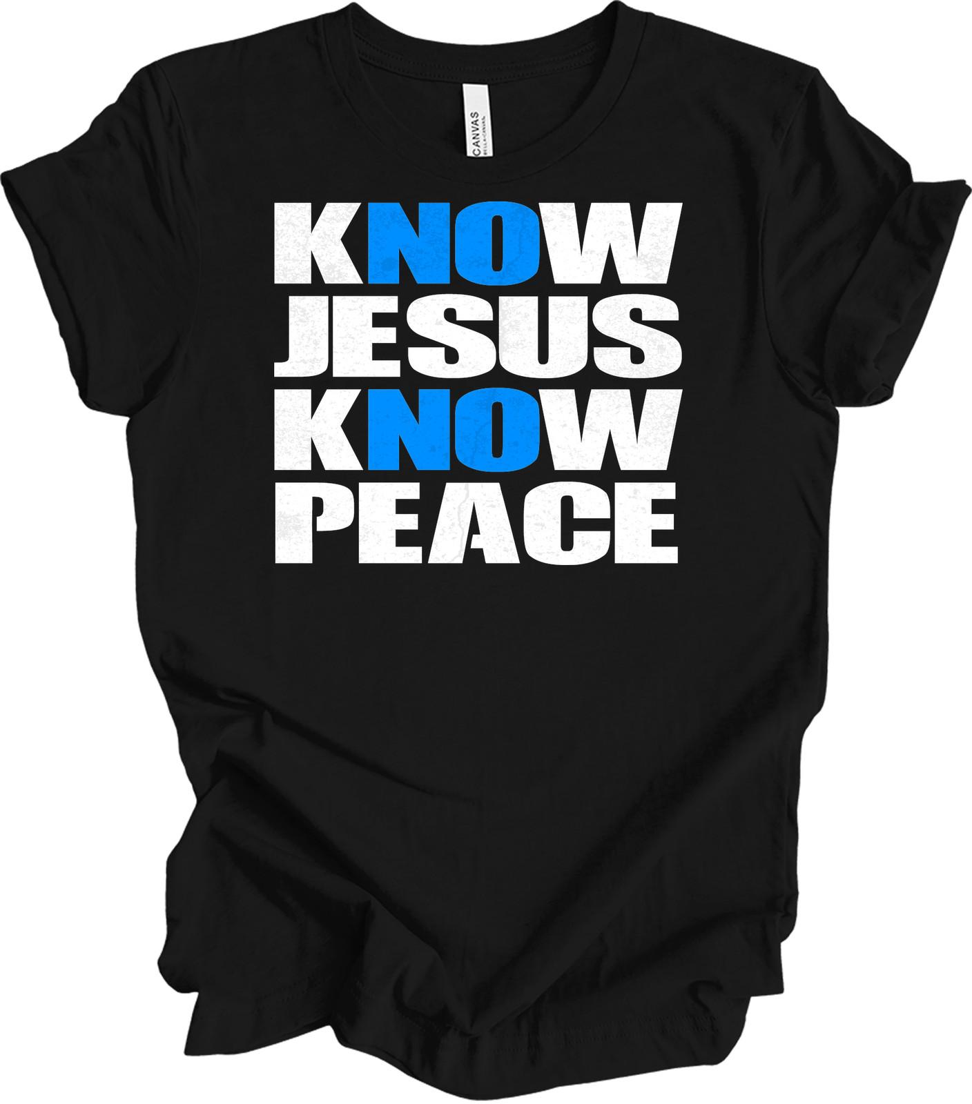 Know Jesus Know Peace Christian T-Shirt XXL