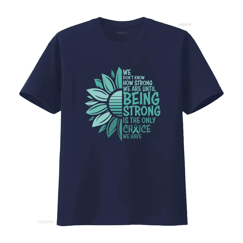 Strong Choice Teal Awareness T Shirt PTSD Survivor Cancer Support Ovarian Patient Ribbon Clothing Cervical vintage Washed