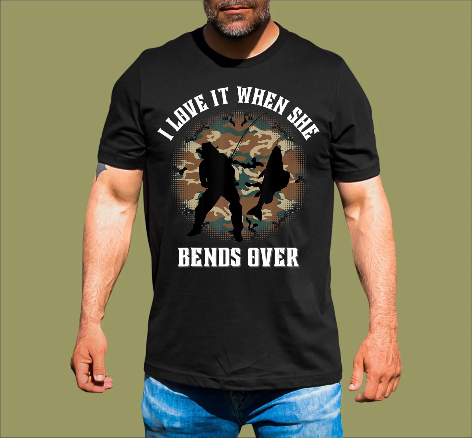 FISHING LOVE IT WHEN SHE BENDS OVER T-SHIRT M
