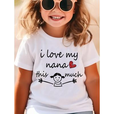 European Sizes Girls' Cute "I Love My Nana" T-Shirt - with Heart & Nana Graphic, Soft Stretchy Knit Fabric, Round Neck Casual Top for Spring/Summe