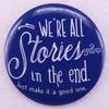 Storytelling Tinplate Badge Pin