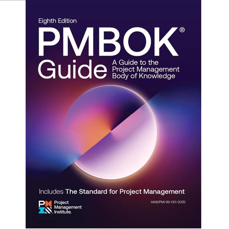 A Guide To the Project Management Body of Knowledge (PMBOK Guide) ― Eighth Edition and The Standard for Project Management