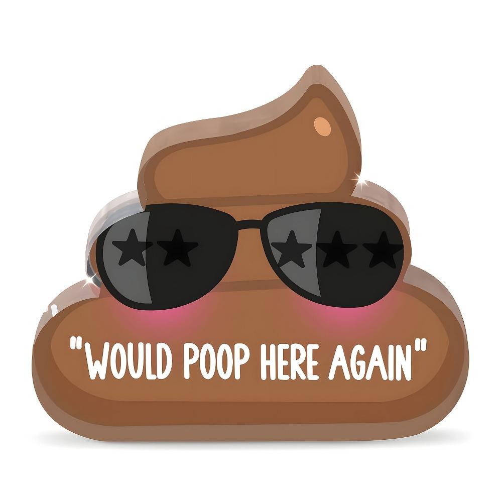 1pc Funny Poop Desk Decor - Cute Smiling Brown Poo with Fashion Glasses & Would Poop Here Again Label - Acrylic Bathroom Office Decoration 10*12cm