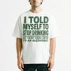 T Shirt I Told Myself Stop Drinking Funny Humor Sarcastic Vintage Washed Graphic Breathable Streetwear Comfortable Slightly