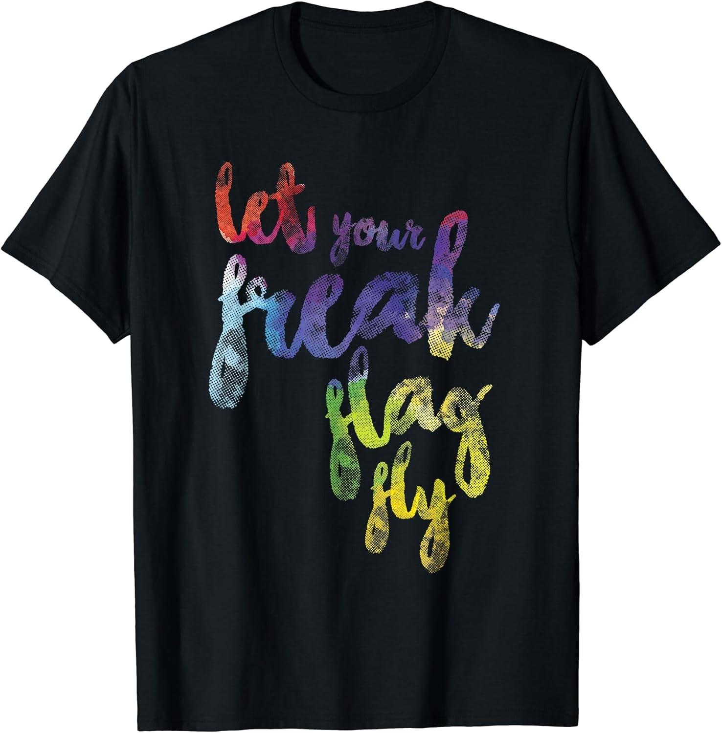 NEW LIMITED! Let Your Freak Flag Fly Tee - MADE IN USA L