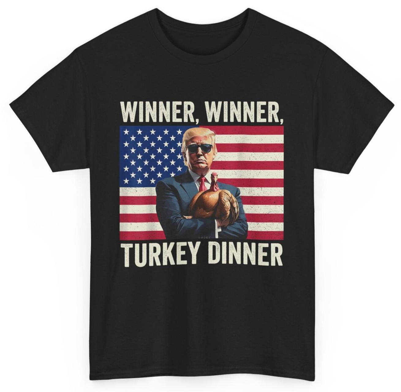 Humor Funny Trump Winner Winner Turkey Dinner Thanksgiving T-Shirt XL