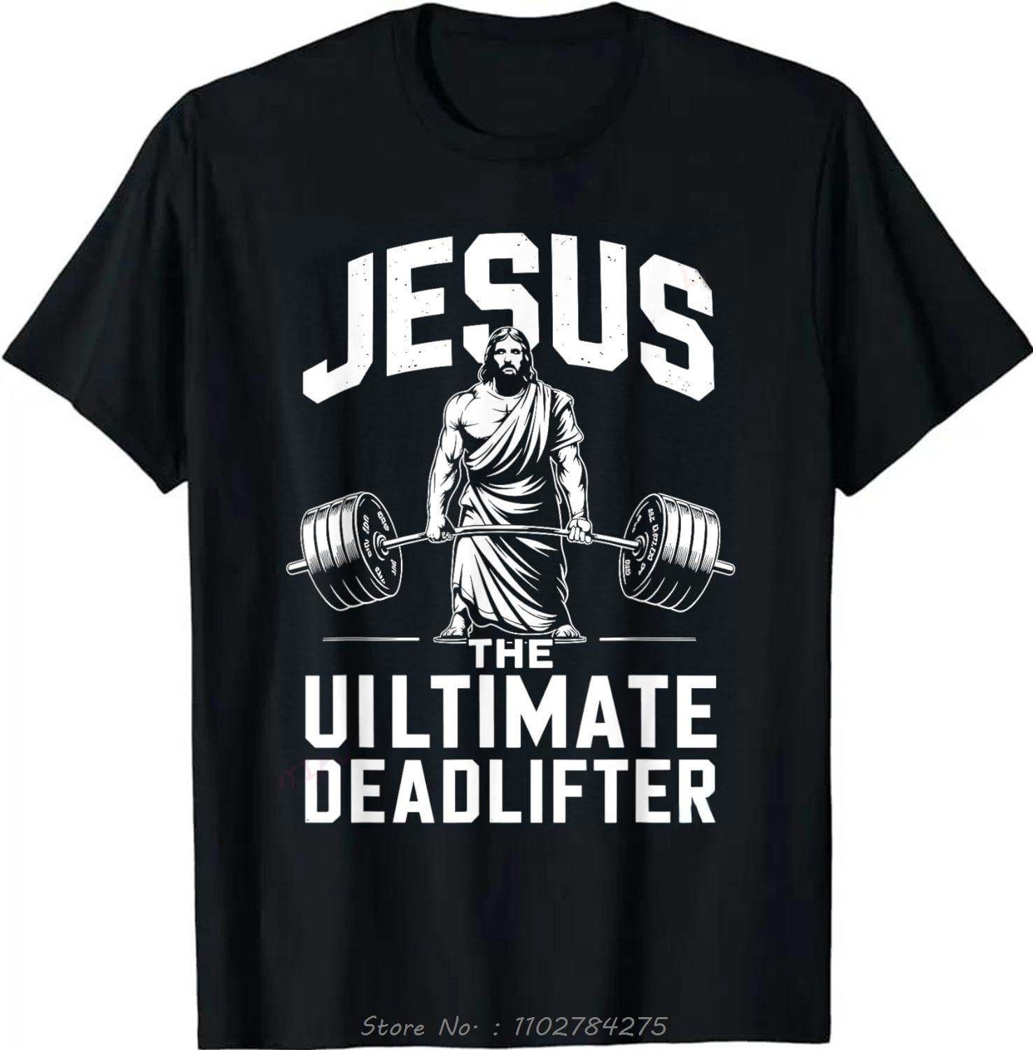 

Fitness Oversized T-shirt Funny Vintage Men s Clothing Jesus The Ultimate Deadlifter Cotton Tshirt Customizable Tees T Shirt S