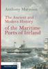 Buch The Ancient and Modern History of the Maritime Ports of Ireland