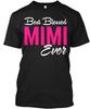 Best Blessed Mimi Ever Perfect Gift - T Shirt Made In the USA Size S To 5XL