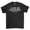 Love My Girlfriend She Bought This T-Shirt Mens Womens Tees Top Valentines Gift Idea Boyfriend Top
