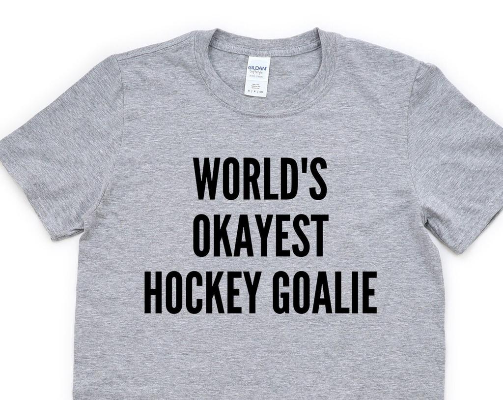 World's Okayest Hockey Goalie T-Shirt: Funny Hockey Gift