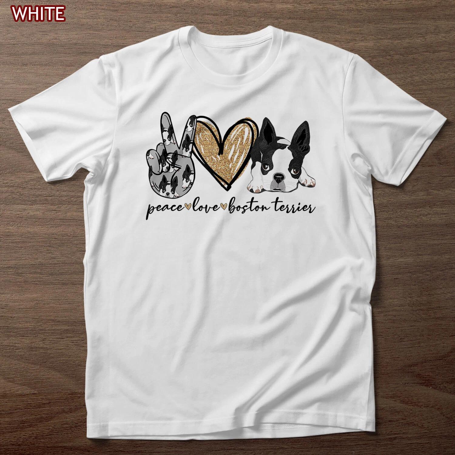 Peace Love Boston Terrier Funny Boston Terrier Lover Dog Mom T-shirt Women Men 4XL