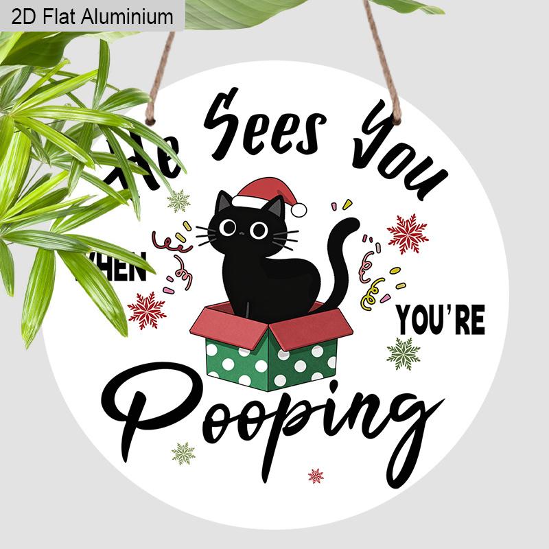 

2D Flat Aluminium Christmas Sign with Black Cat Pattern - Navidad Decorative Sign & Plaque with He Sees You When You re Pooping - Ideal for Bathroom 7.87×7.87inch