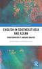 Kniha English In Southeast Asia and ASEAN : Transformation of Language Habitats