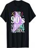 The 90's So Much Fun No Evidence Funny Girls Women T-Shirt