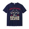 Funny Roller Skating Dont Be A Hater Be A Roller Skater TShirt Discount Mens Tshirts Cotton Tops Shirt Custom