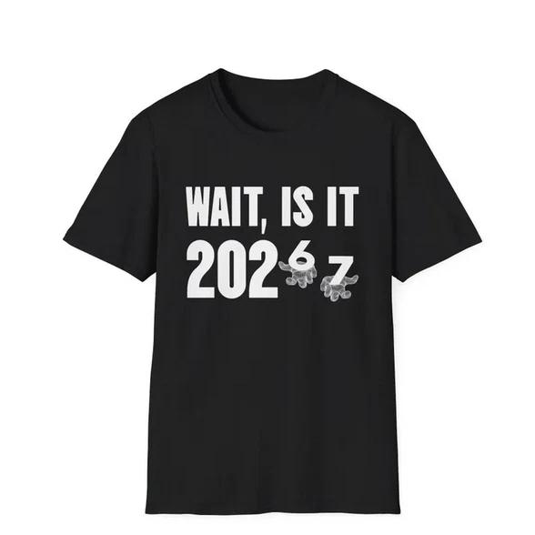Funny 6 7 meme Shirt - 2026 New Year Eve Tee - 2026-7 T-Shirt 4XL