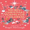 100 Best Christmas Poems for Children by Roger McGough Paperback Book 9780281084692