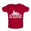 Ich würde lieber Go-Kart fahren - Kinder Baby Kinder Jungen Mädchen Unisex T-Shirt / Body - Go-Kart-Fahrer Rennkart