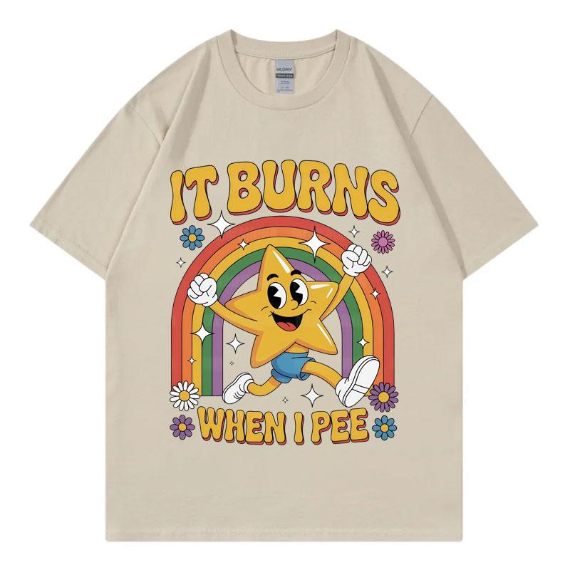 

Funny It Burns When I Pee T-shirt Unisex Women Clothing Harajuku Y2k Oversized T Shirts Summer Casual Fashion Short Sleeve T-shirts 4XL