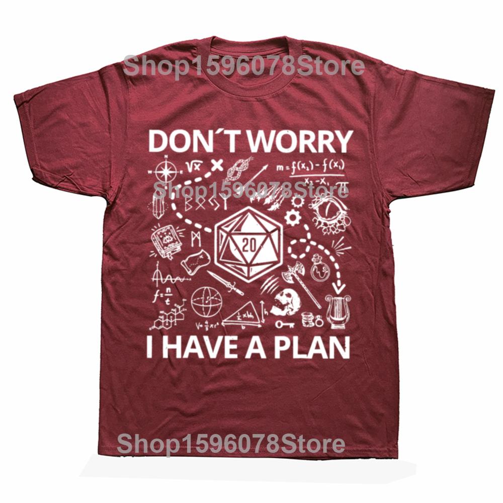 Don't Worry I Have A Plan Funny Dungeon Chaotic Dragon T Shirt Men Humor Streetwear Tee Shirt Short Sleeve Unisex Loose Clothing