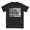 Men's T-Shirts Leave Canada Greenland Gulf of Mexico Alone Pure Cotton Tee Shirt USA T Shirts Round Collar Clothing Big Size