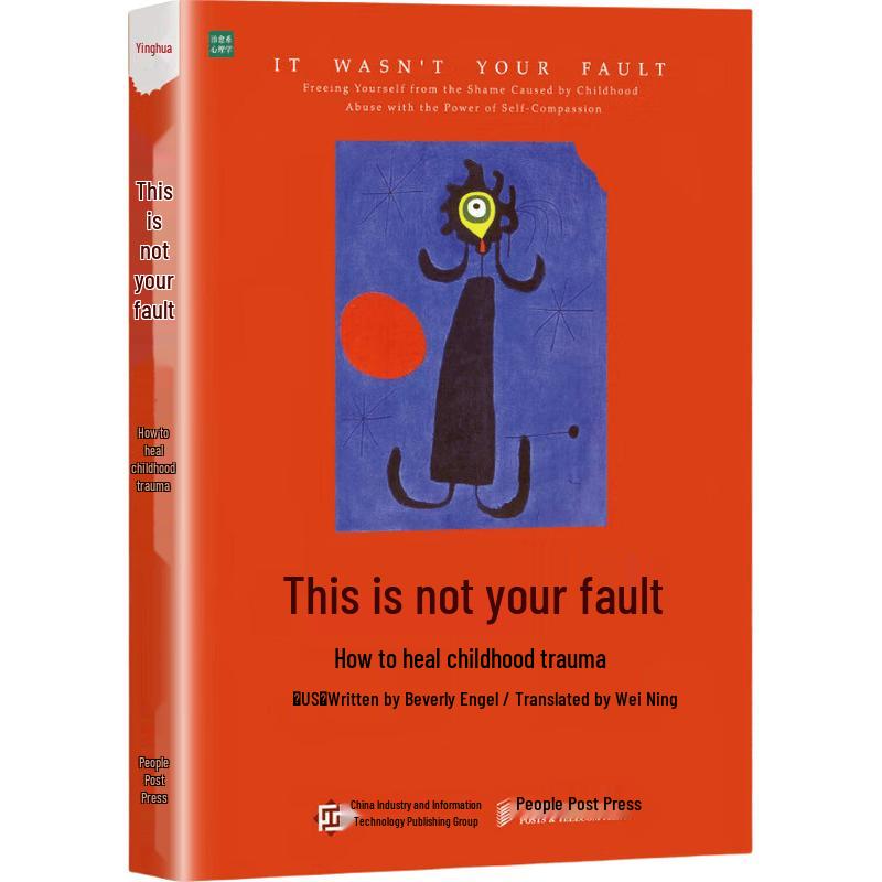 Healing Childhood Trauma: It s Not Your Fault