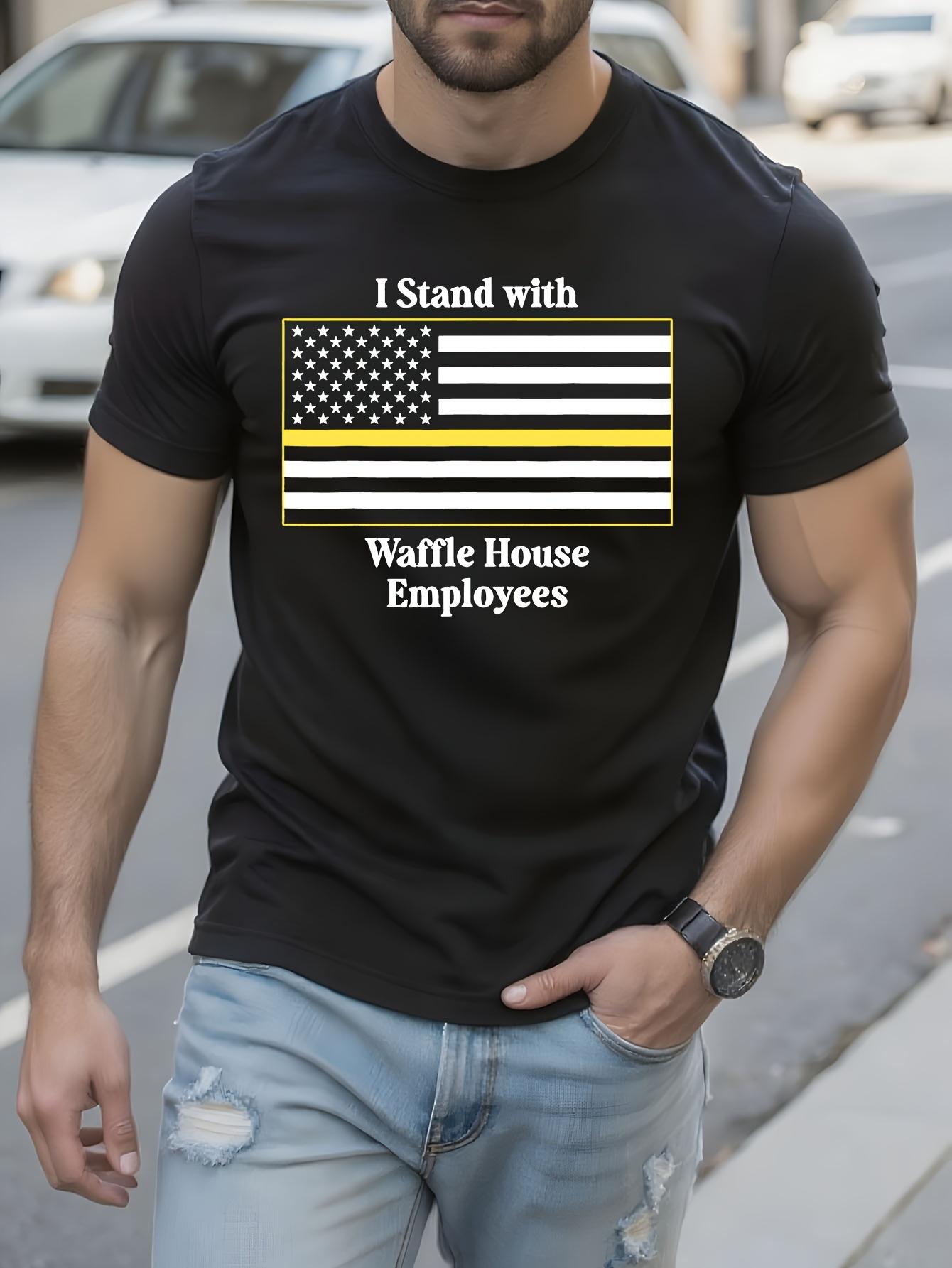 Stand with Waffle House Employees Funny Tshirt Funny Amer... L