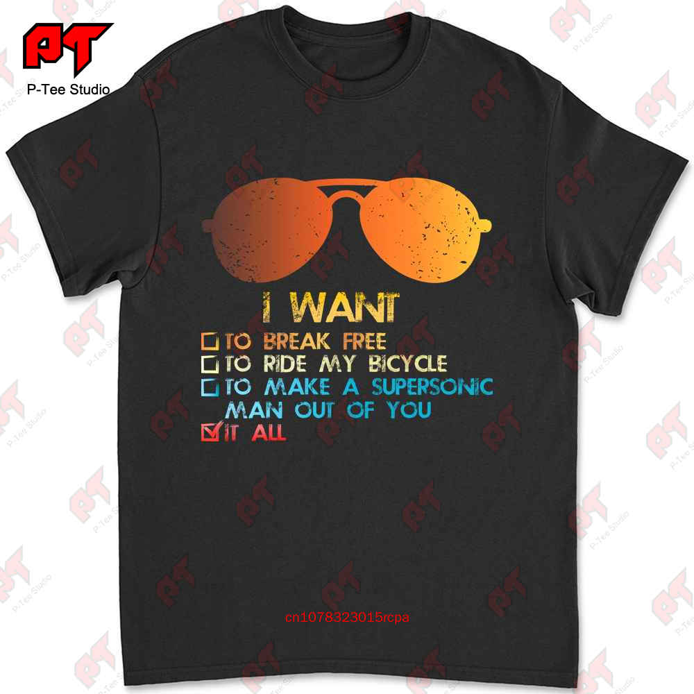 I Want To Break Free To Ride My Bicycle Queen Tshirt 1CY5
