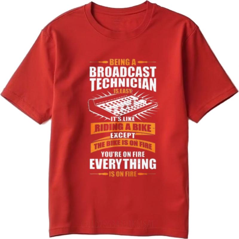 Breathable Male Summer Tshirt Black Being A Broadcast Technician Is Easy Its Like Riding A Bike Except The Bike Is On Fire