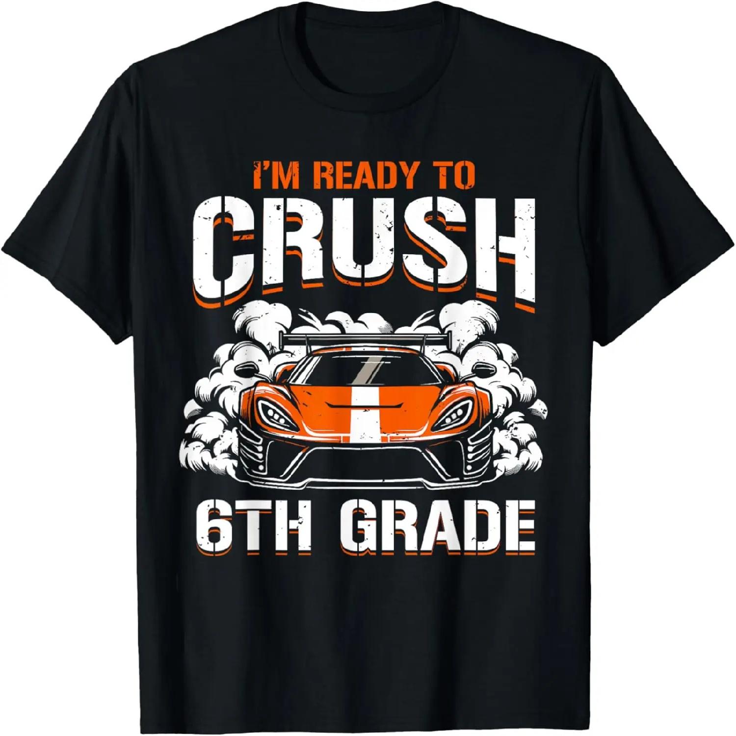 Back To School I m Ready To Crush 6th Grade Race Car Boys T-Shirt XXXXXL разноцветный