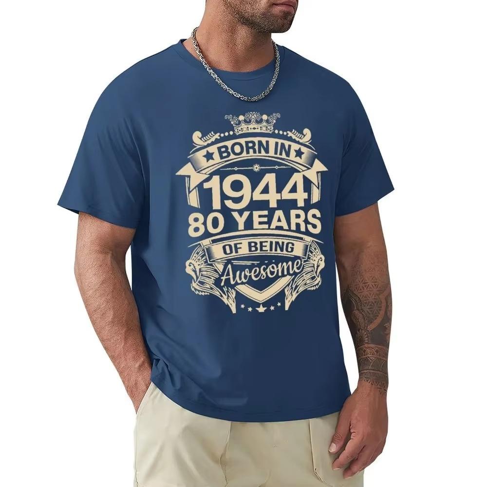 Born In 1944 80 Years Of Being Awesome 80th Birthday Gift T Shirt Harajuku Short Sleeve T-shirt 100% Cotton Graphics Tshirt Tops