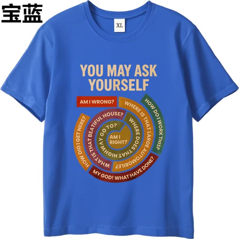 Oversized Summer Unisex Tshirt You May Ask Yourself Am I Wrong  Where Is That Land  How Do I Work  That Beautiful