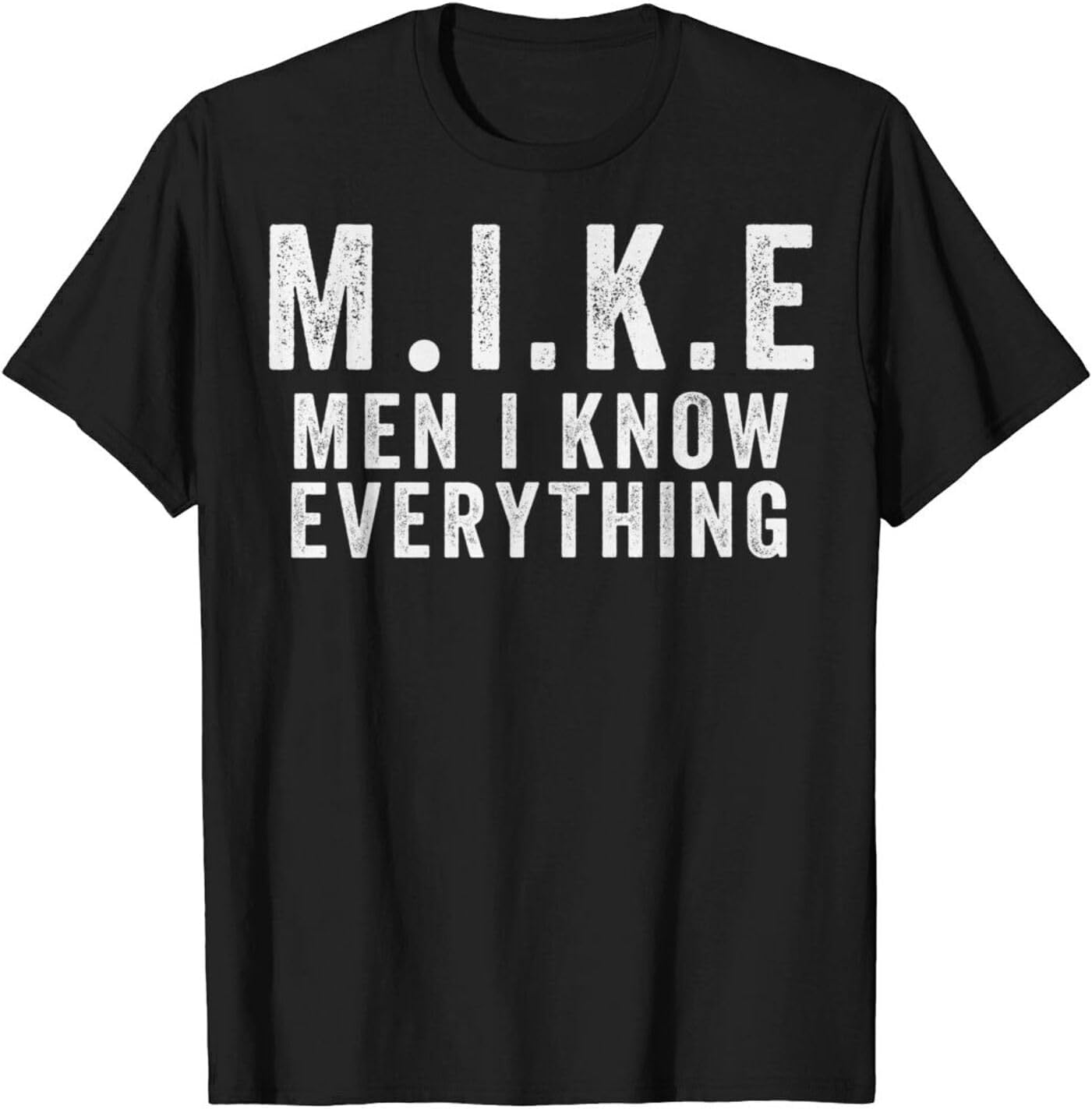 Mike Men Knows Everything T Shirts for Women Men M.I.K.E. Mike Shirt for Men Women S разноцветный