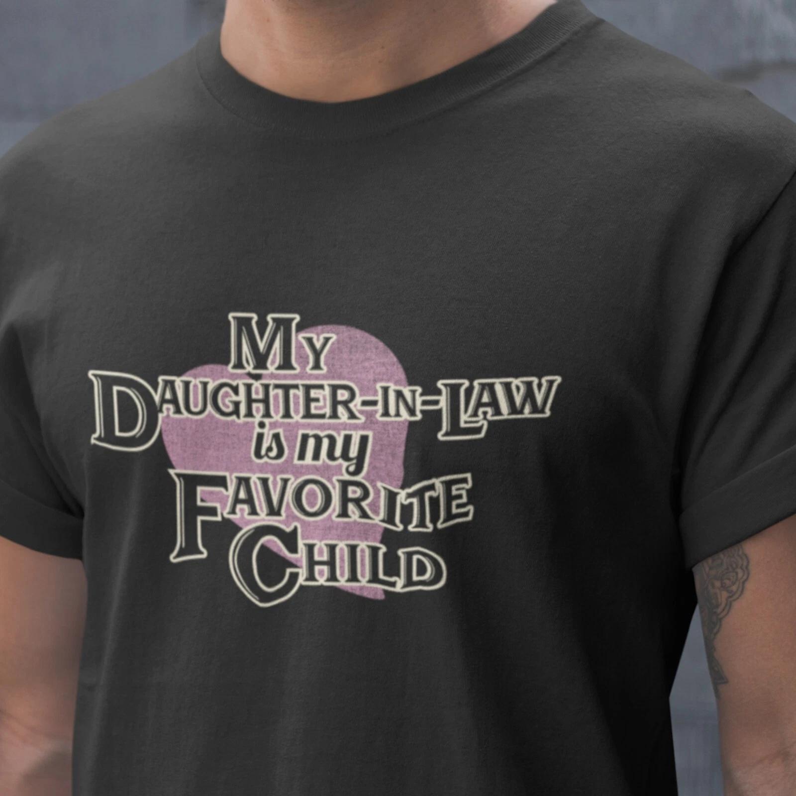 My Daughter-In-Law is my Favorite Child Unisex t-shirt S