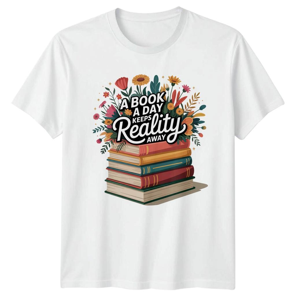 A Book A Day Keeps Reality Away Reading Hobbies Unisex TShirt Graphic Tee