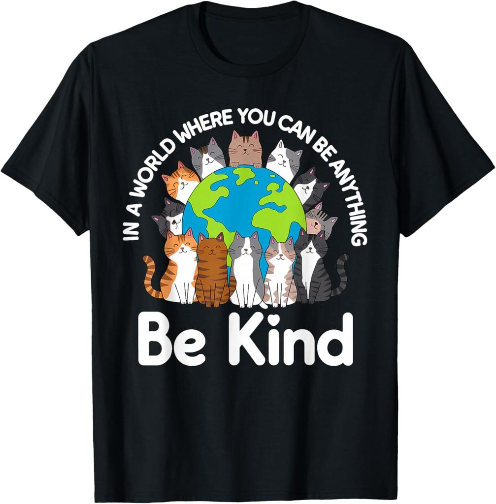 Be Kind Cats Earth Day Planet World Kindness Day T-Shirt Unisex Summer Streetwear Tops Print On Demand Kawayi Printed T-shirt