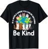 Be Kind Cats Earth Day Planet World Kindness Day T-Shirt Unisex Summer Streetwear Tops Print On Demand Kawayi Printed T-shirt
