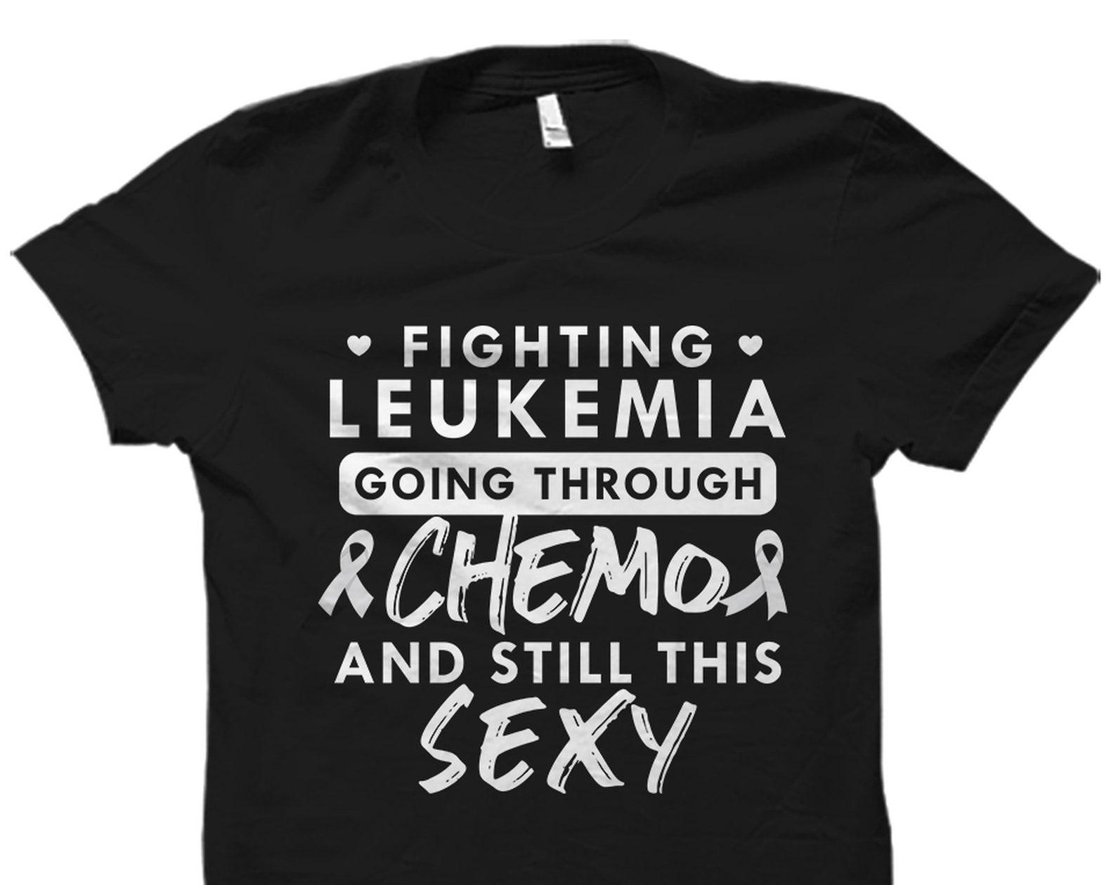 Leukemia Shirt. Leukemia Gift. Chemo Shirt. Chemotherapy Shirt. Chemotherapy Gift. Chemo Gift. Leukemia T-Shirt. Chemo T-Shirt #OS3699 3XL