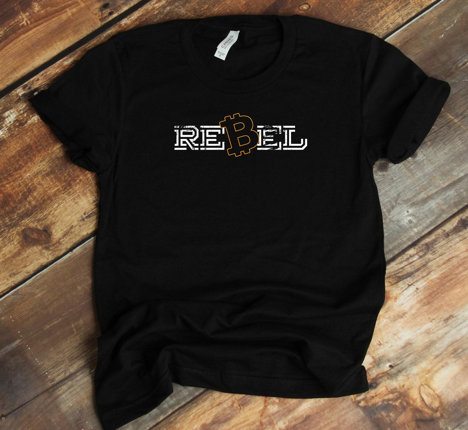Rebel Bitcoin T-Shirt- Cryptocurrency HODLer Crypto Enthusiast BTC Trader Miner Shirt 4XL