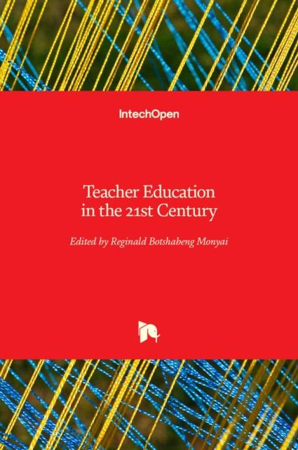 The Teacher Education In the 21st Century Book