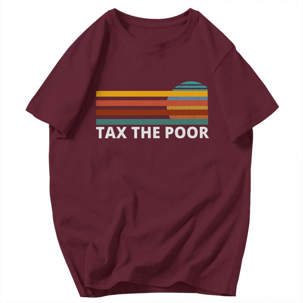 Men T Shirt Commit Tax Fraud Funny Tax The Poor Gifts Y2K Graphic Oneck Unisex Tops T Shirts