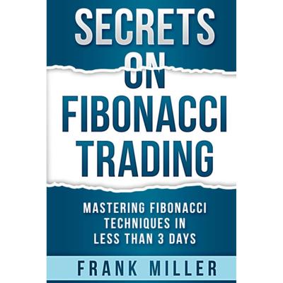 SECRETS ON FIBONACCI TRADING Mastering Fibonacci Hardcover N884 UKN1196